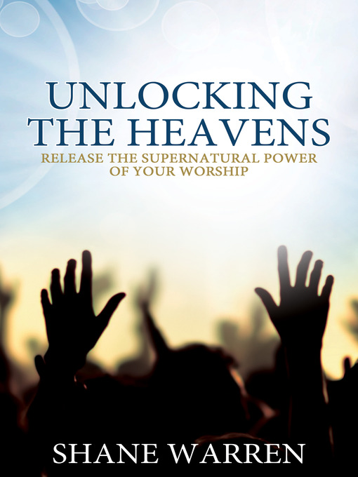Title details for Unlocking the Heavens by Shane Warren - Available